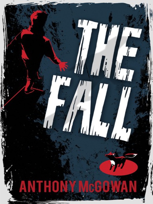 Title details for The Fall by Anthony McGowan - Available